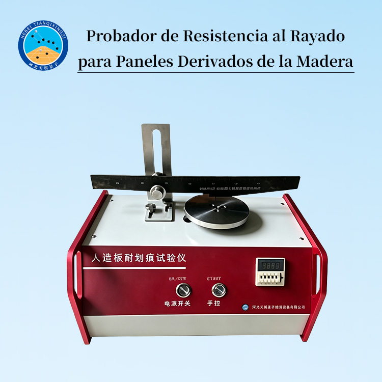Probador de Resistencia al Rayado para Paneles Derivados de la Madera